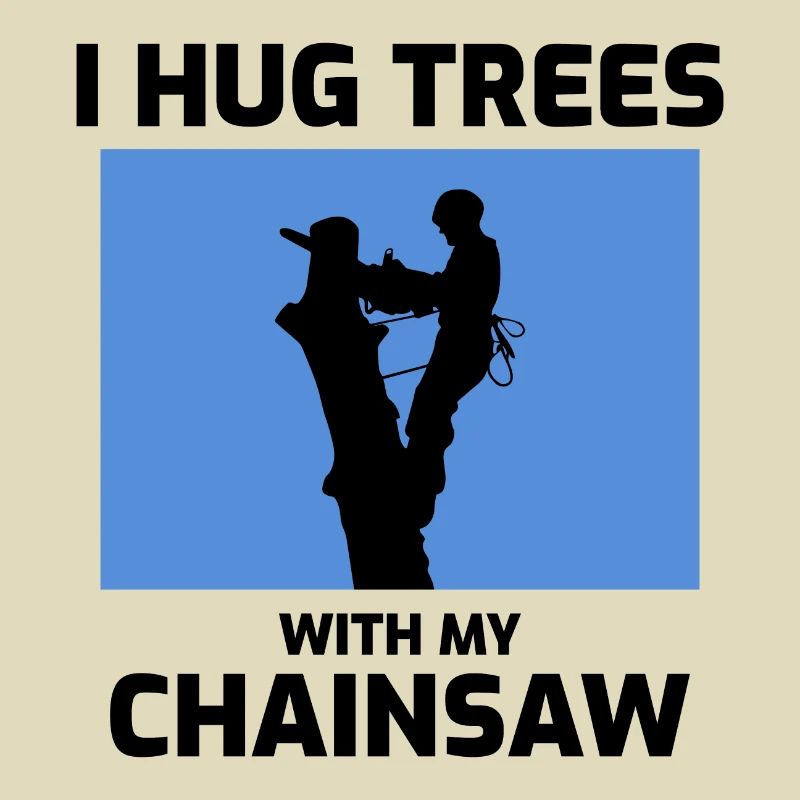 Arborist Tree Surgeon Climber Arboriculture Funny