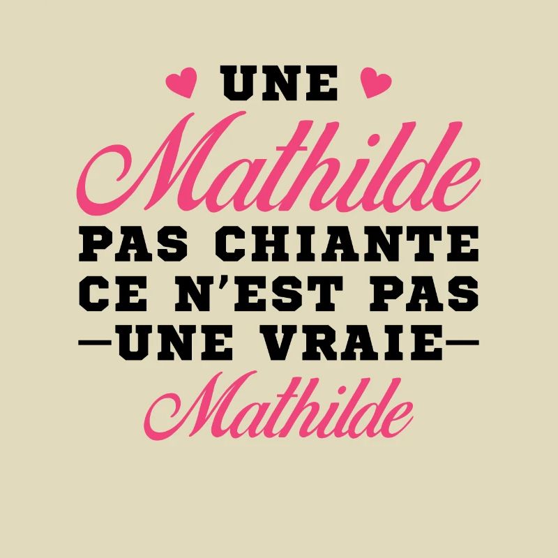 Une Mathilde pas chiante ce n est pas une vraie