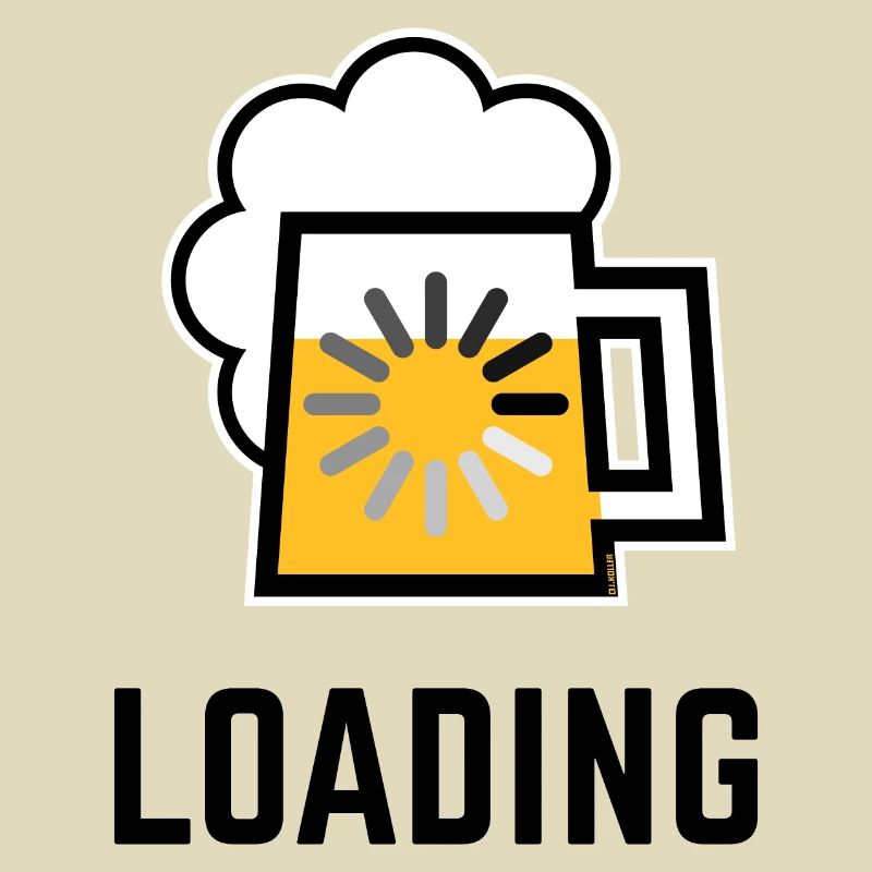 Beer Loading (Drinking In Progress / Positive / |)