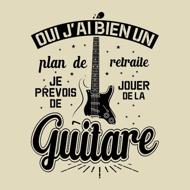 Mon Plan De Retraite C'est Jouer De Guitare