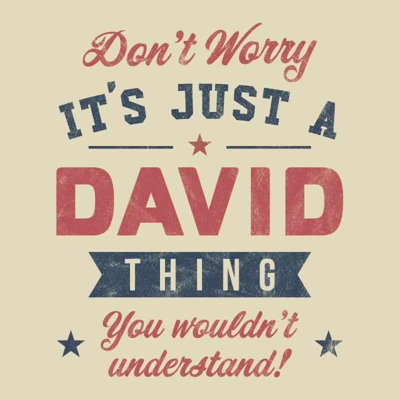 C’est un truc de David