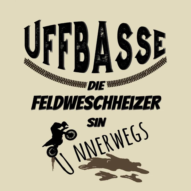 Uffbasse Feldweschheizer