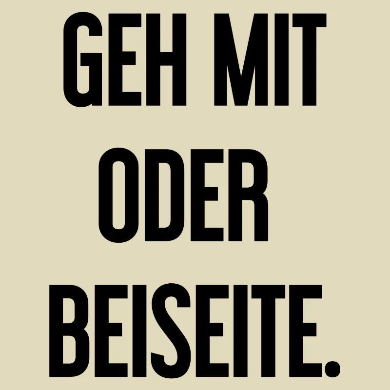 Geh mit oder beiseite