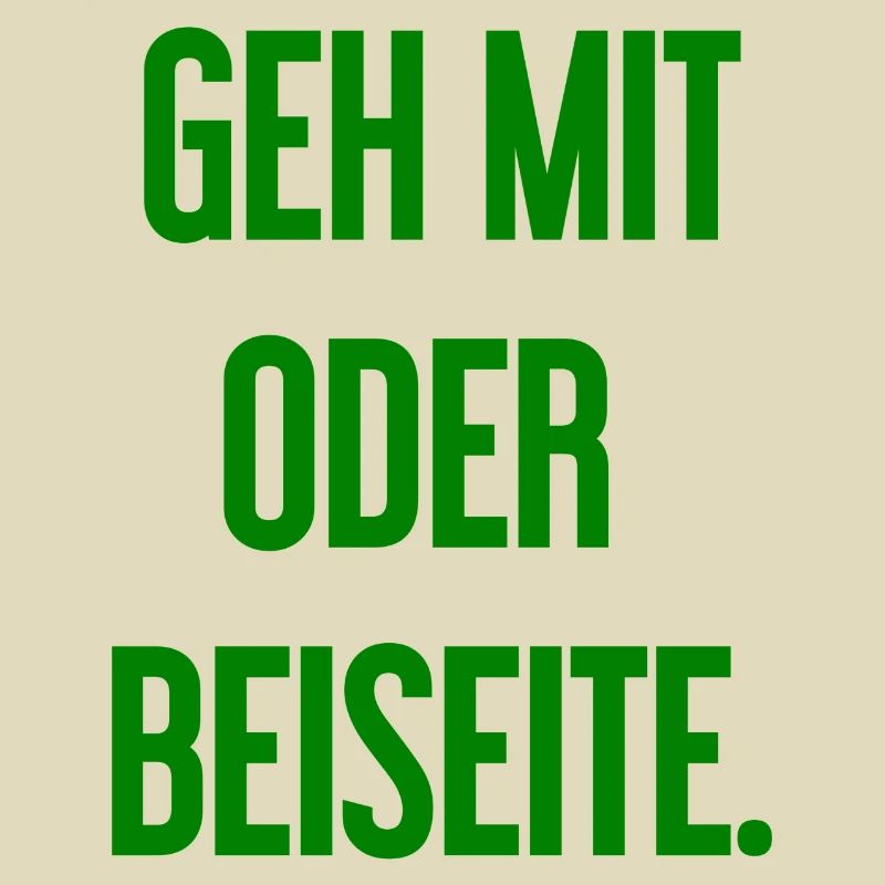 Geh mit oder beiseite