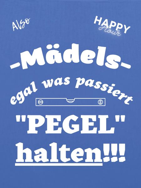Pegel halten Mädels