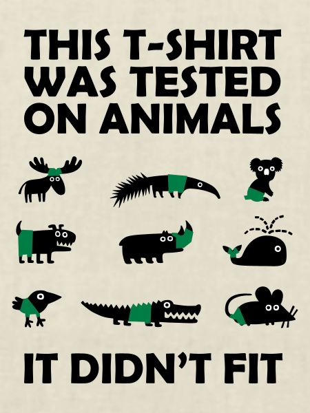 Tested on Animals - Didn't Fit