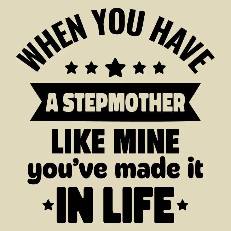 A stepmother like mine is unique