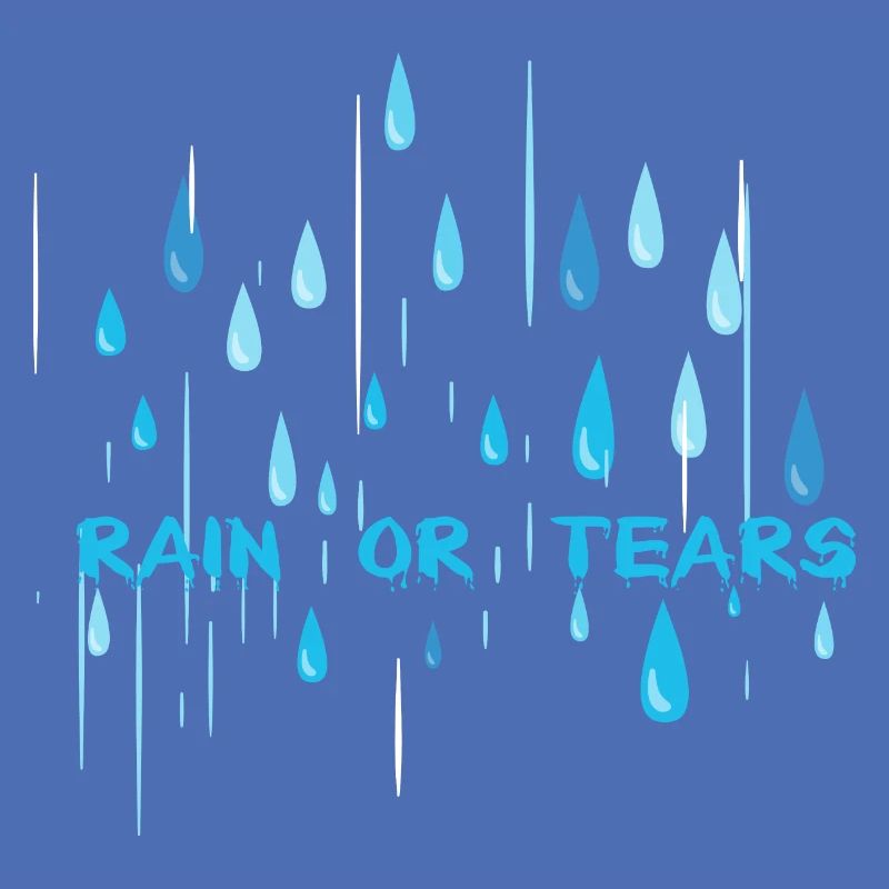 Rain or tears?