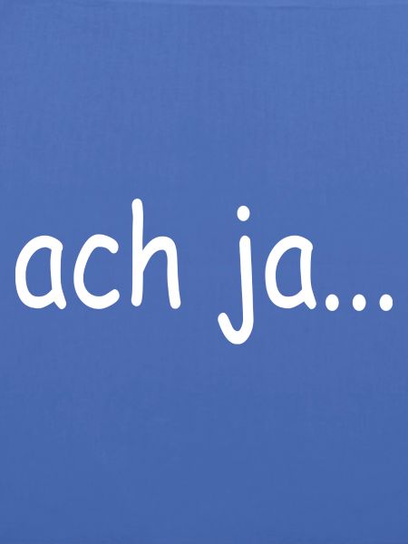 "ach ja", T-Shirt mit Seufzer