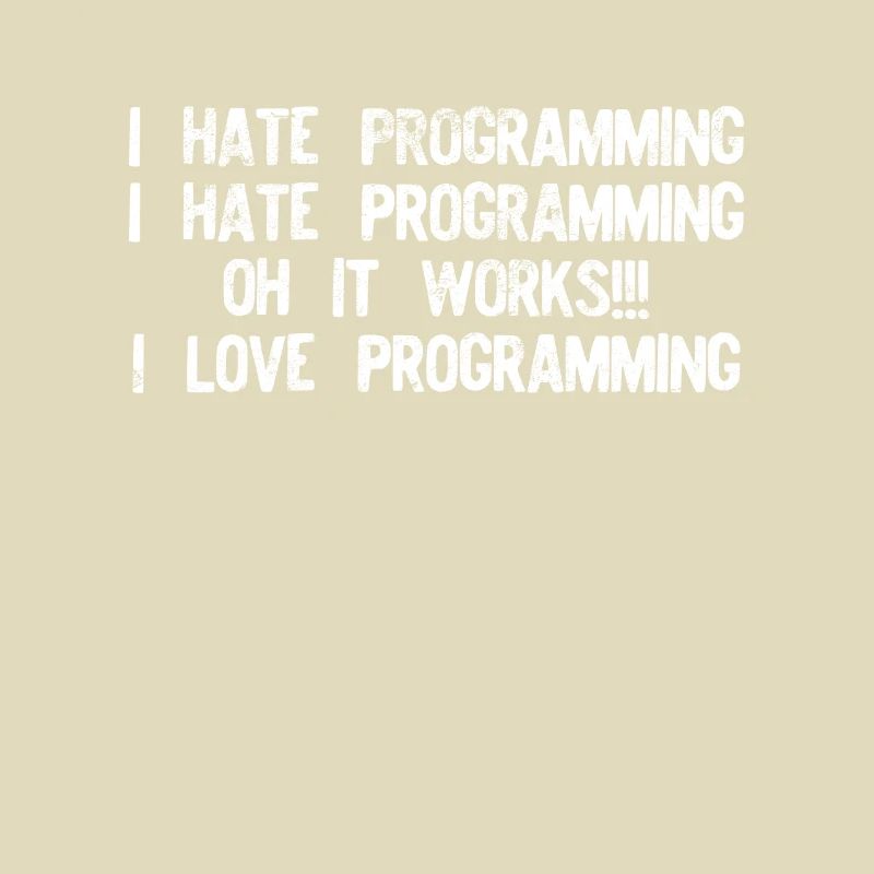 Je déteste la programmation ça marche graphique drôle