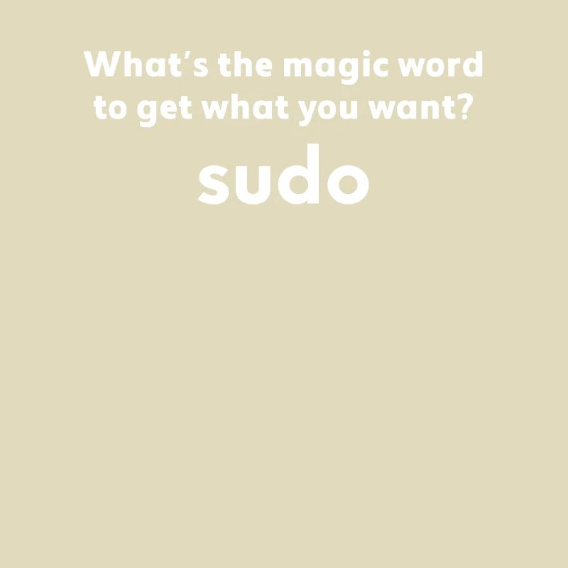 Funny Linux Joke Magic Word Sudo Debian Unix