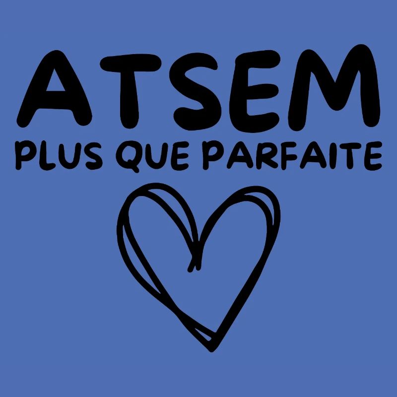 ATSEM plus que parfaite, c’est moi