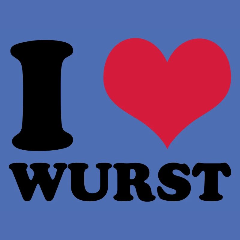 I Love Wurst
