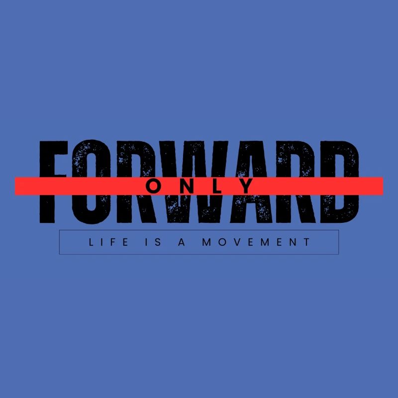 ONLY FORWARD