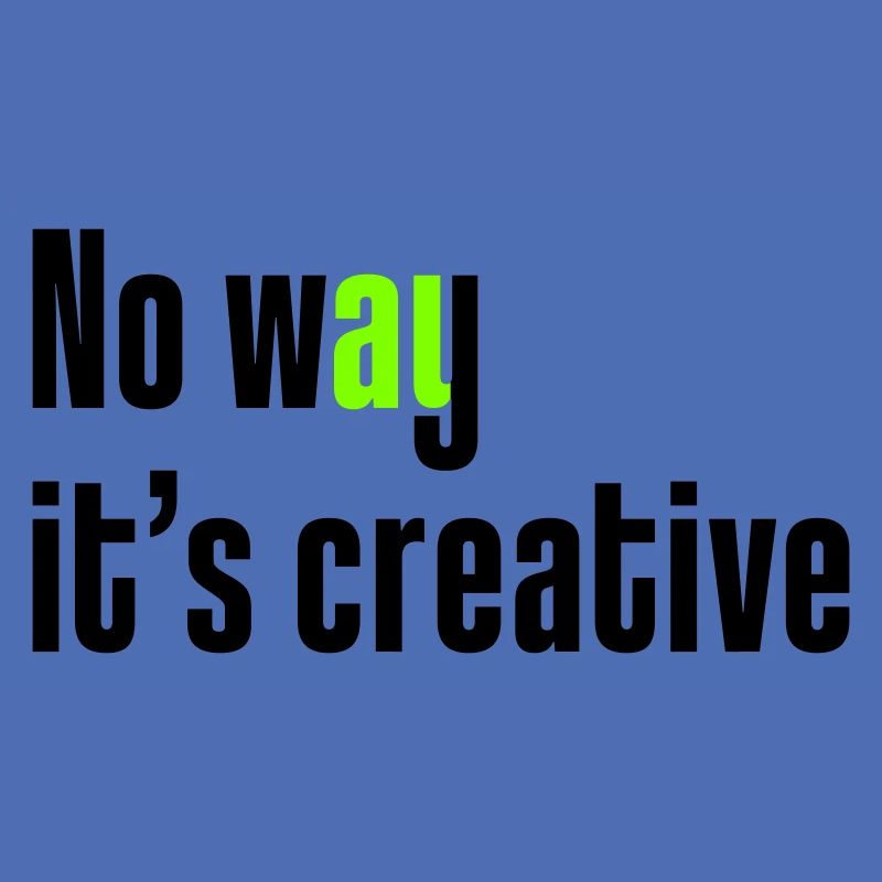 Pas question que ce soit créatif