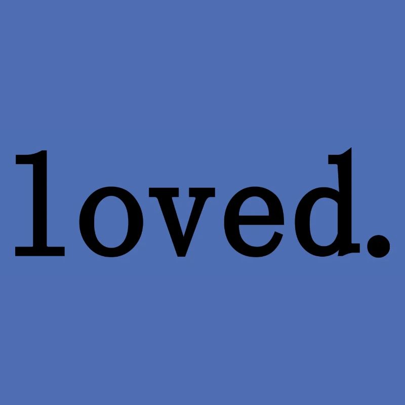 loved.