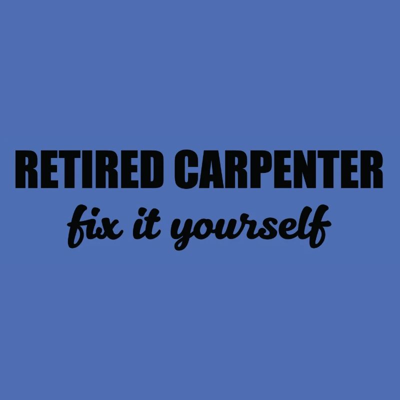Zimmermann: Retraité Carpenter. Fixez vous-même.