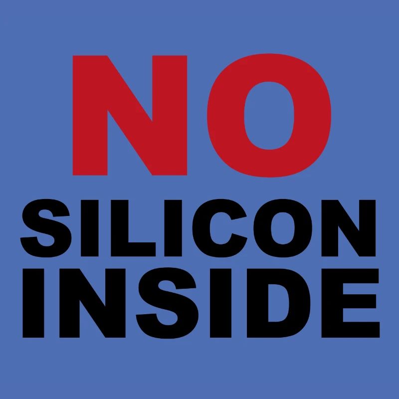 No Silicon Inside