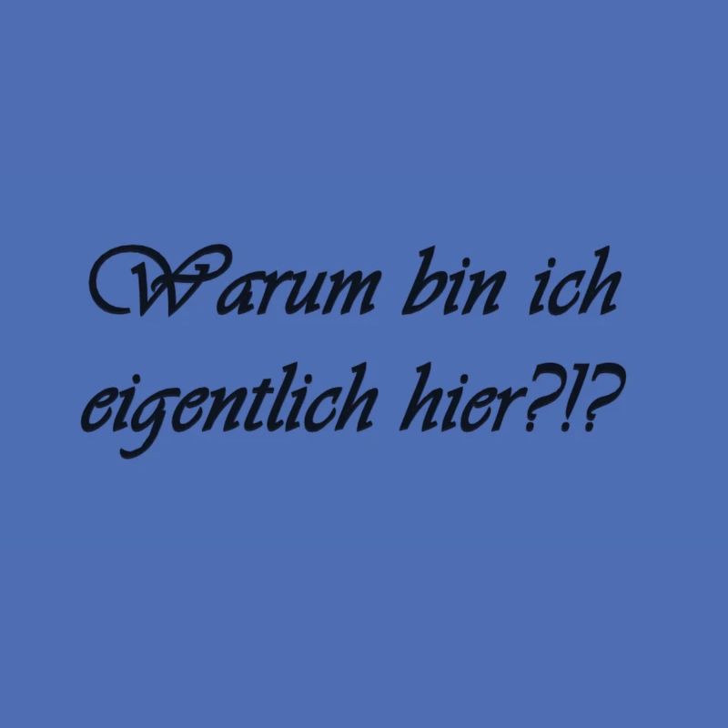 Warum bin ich eigentlich hier