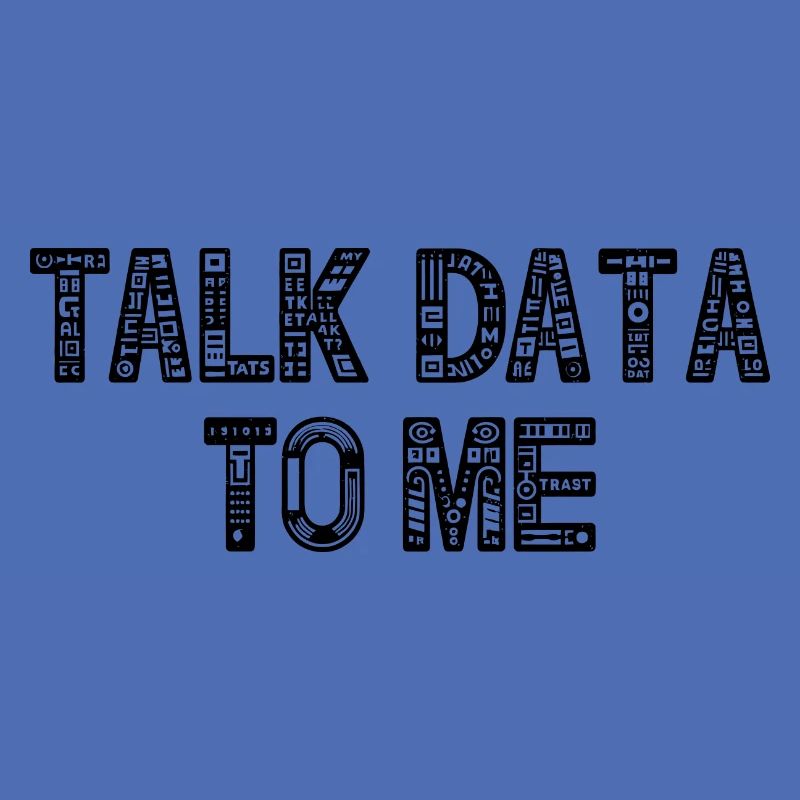 Talk Data To Me - Funny Data Analyst Gift