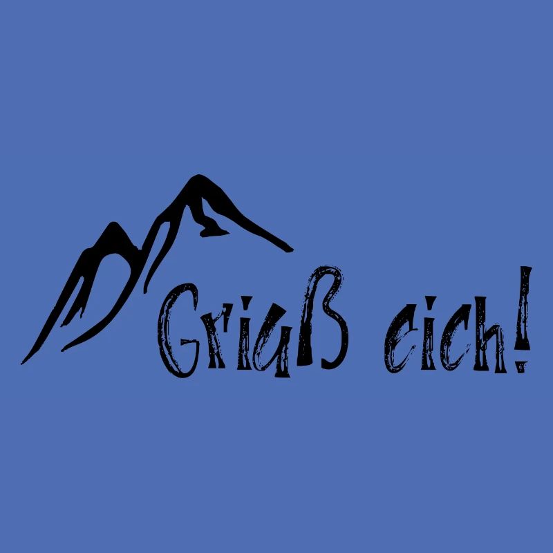 Griaß eich!