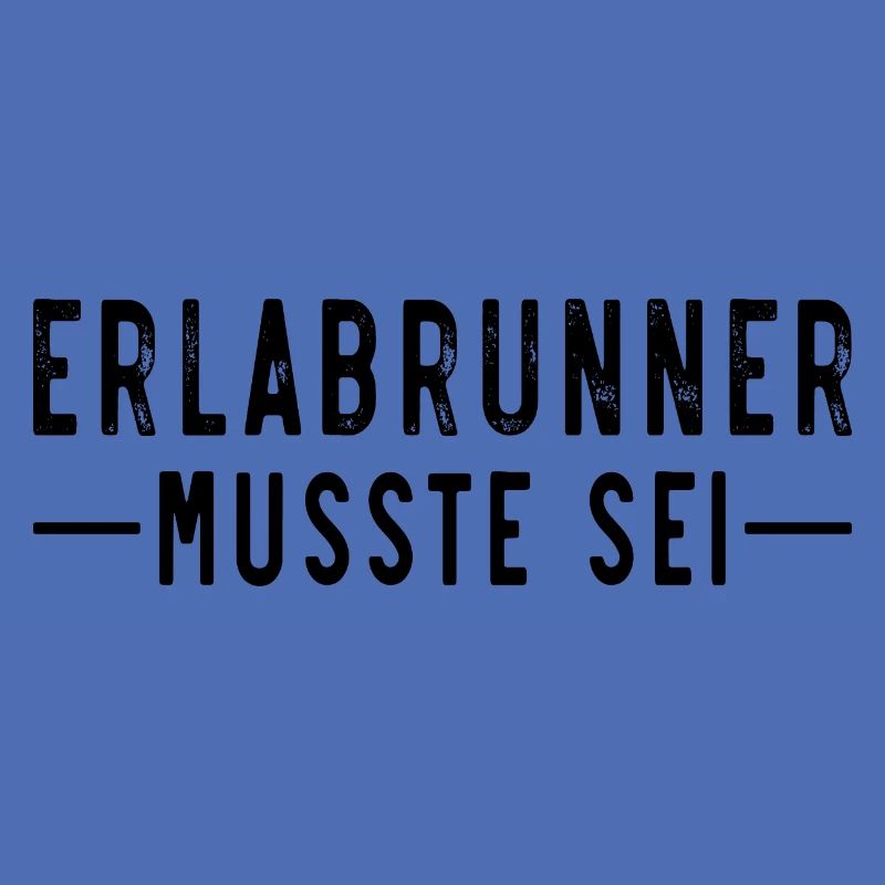 Erlabrunner musste sei