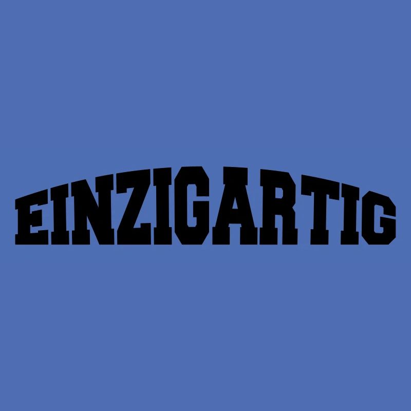 einzigartig