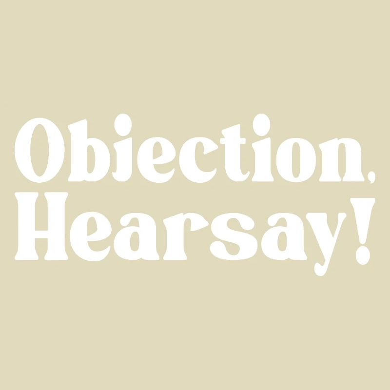 Objection Hearsay