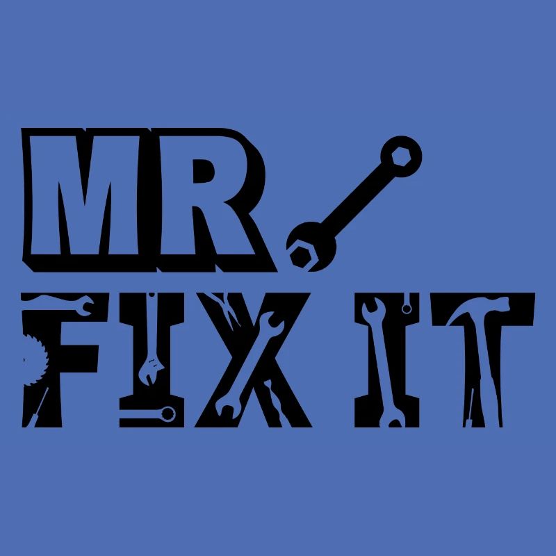 He can fix everything, Father's Day Dad can fix everything