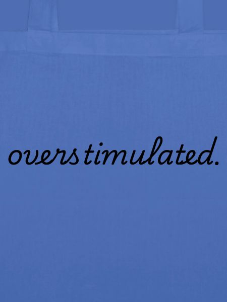Overstimulated - neurodivergent neurodivers