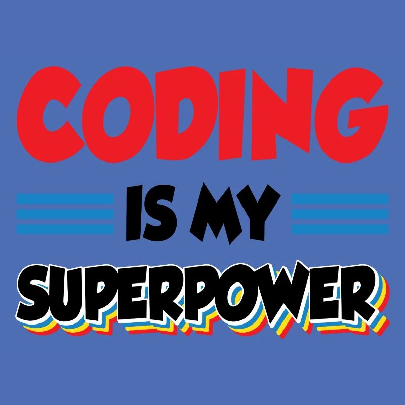 Coding Is My Superpower Programming Coder Computer