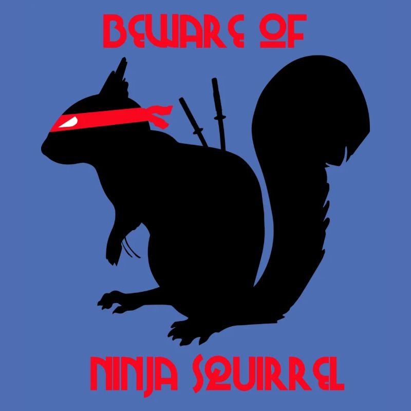 Beware of Ninja Squirrel Eichhörnchen