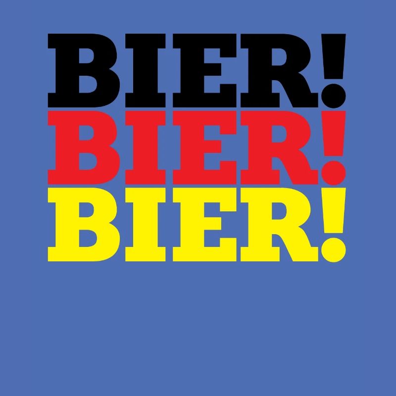 - Bier! Bier! Bier!
