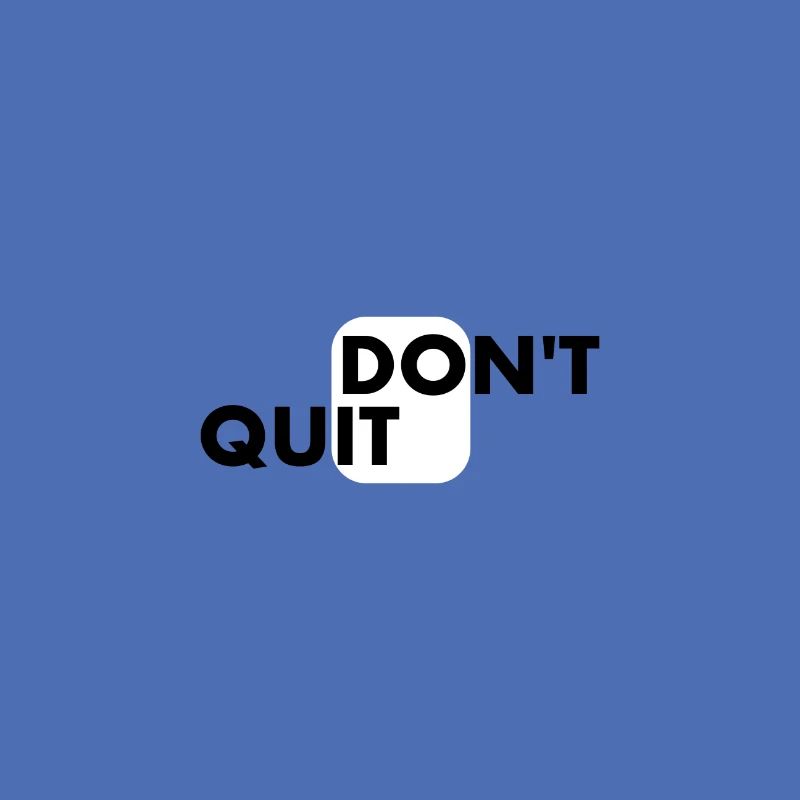 N'abandonnez pas - faites-le devise motivation