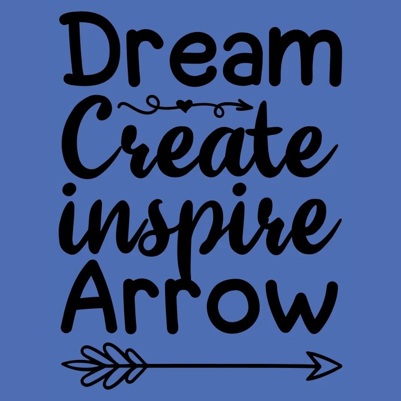 6 DREAM CREATE INSPIRE ARROW
