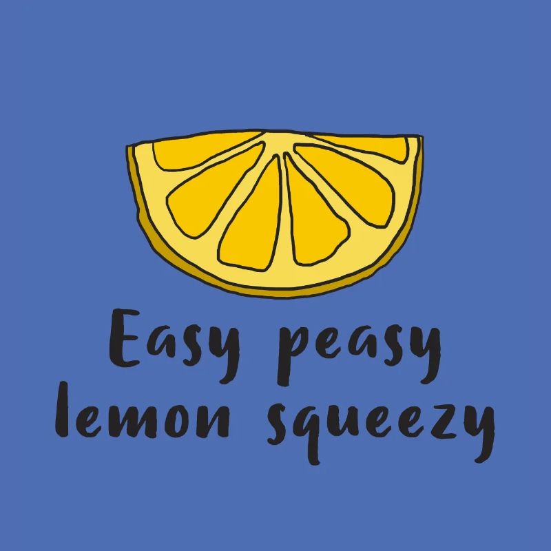 Lemon Zitrone Easy peasy lemon squeezy