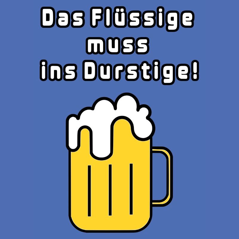 Das Flüssige muss ins Durstige!