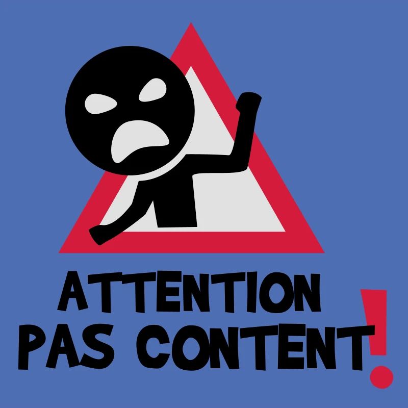 pas content !