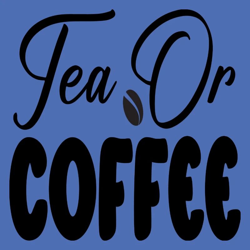 Tea or Coffee