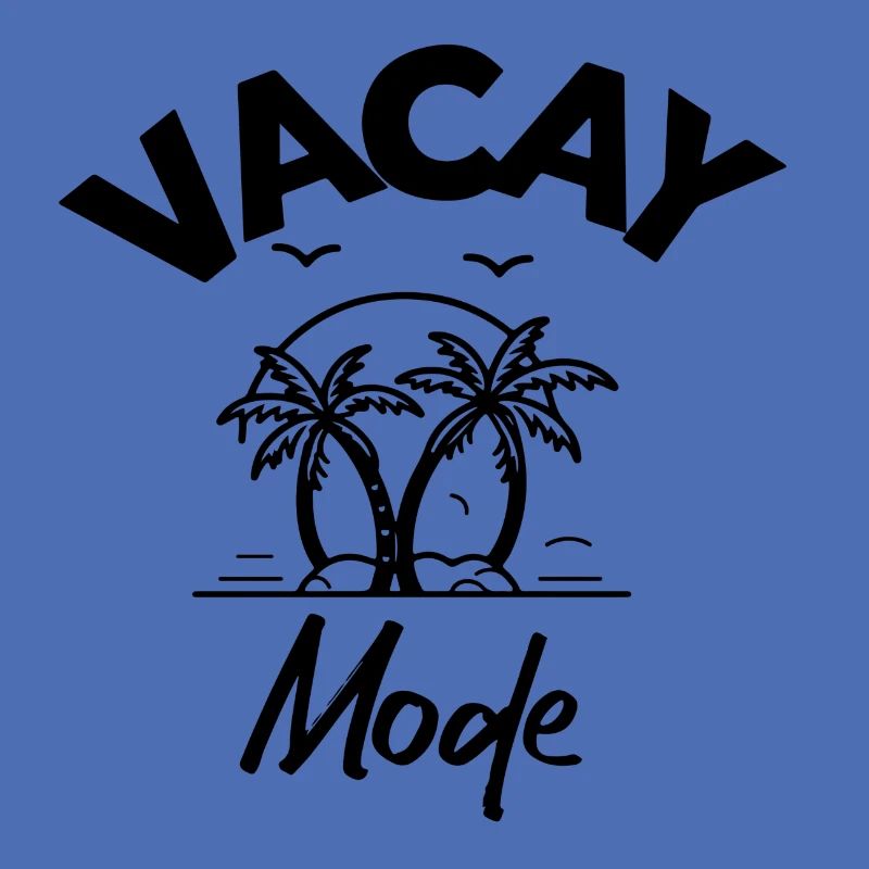 Vacay Mode