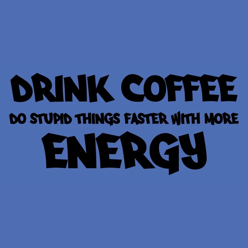 Drink coffee