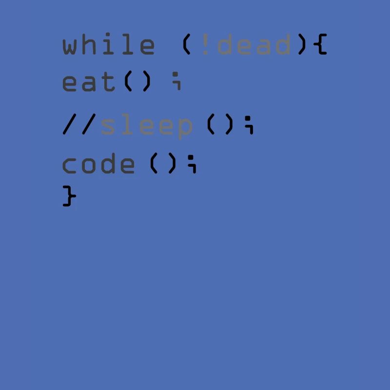 While Not Dead Eat Sleep Code Programmer Hacker