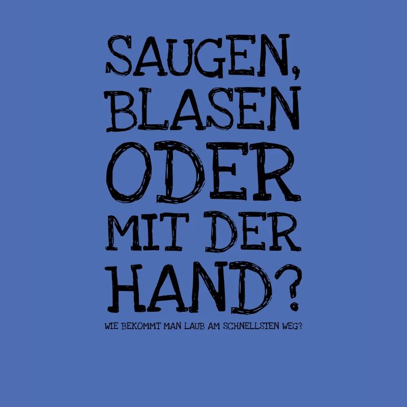 Saugen, Blasen oder doch mit der Hand?