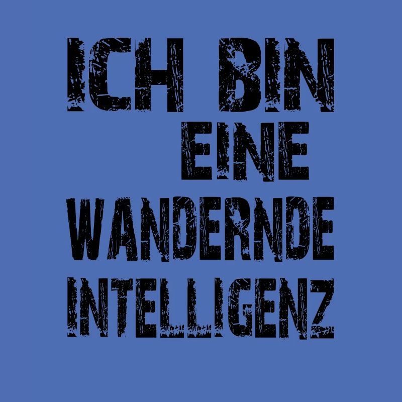 KI Spruch Ich bin eine wandernde Intelligenz