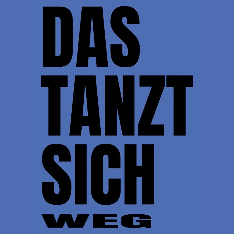 Wegtanzen