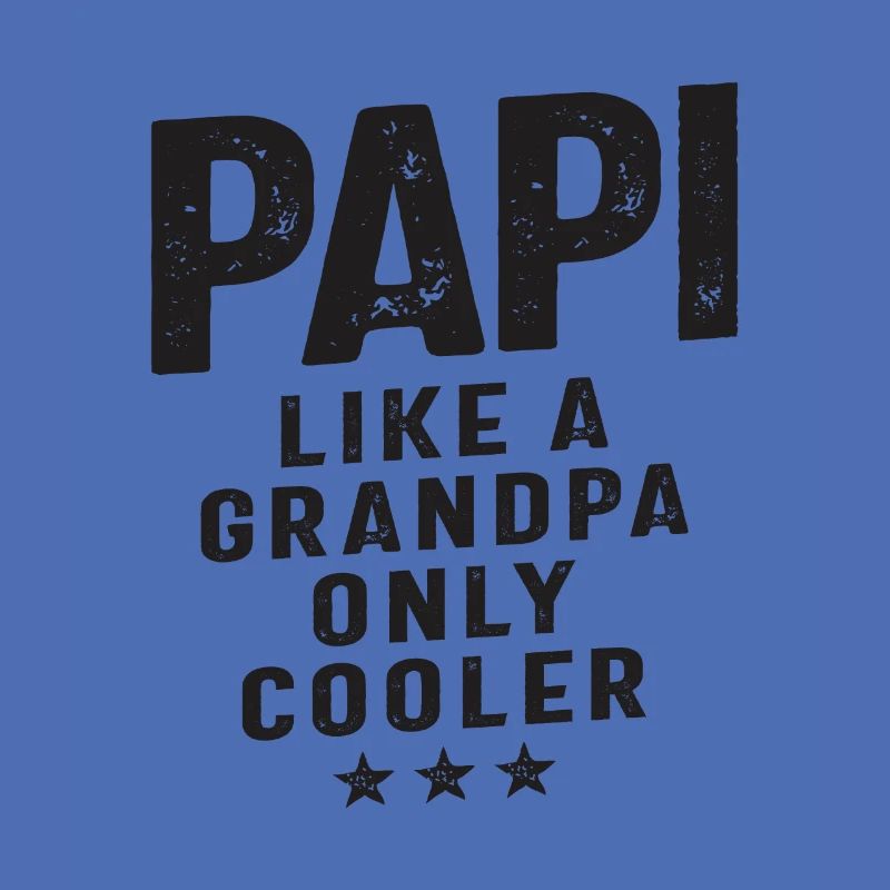 Papi wie ein Opa Nur Kühler