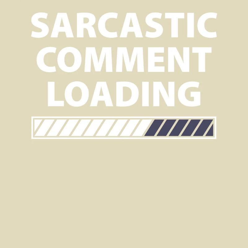 Sarcastic comment loading sarkastischer Kommentar