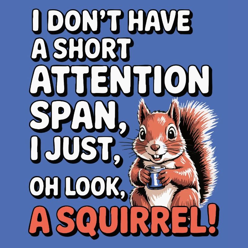 ADHD? Oh look, a squirrel!