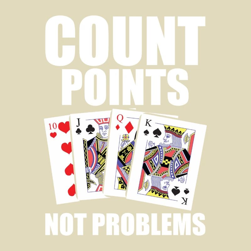 Pinochle Quotes - Count Points Not Problems