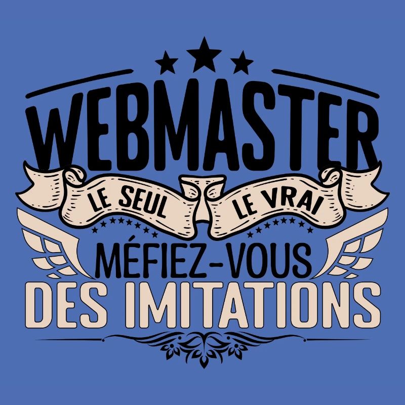 Webmaster cadeau Webmaster le vrai Webmaster